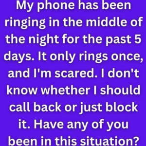 Don’t Call Back If Your Phone Rings Once in the Middle of the Night