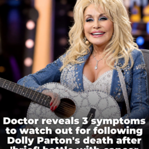 Doctor reveals three symptoms to watch out for following Dolly Parton’s death after ‘brief’ battle with cancer
